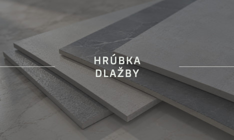 Hrúbka dlažby – čo znamená a akú hrúbku dlažby zvoliť?