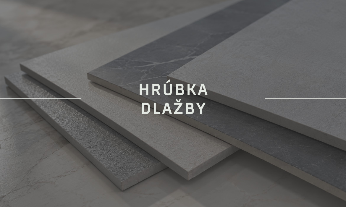 Hrúbka dlažby – čo znamená a akú hrúbku dlažby zvoliť?